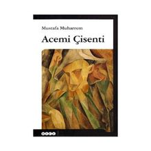 Acemi Çisenti - Mustafa Muharrem