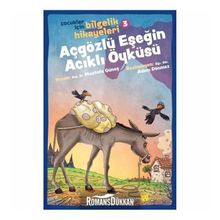 Açgözlü Eşeğin Acıklı Öyküsü - Çocuklar İçin Bilgelik Hikayeleri 3 - Mustafa Güneş