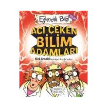 Acı Çeken Bilim Adamları Eğlenceli Bilgi - 30 - Nick Arnold