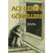 Acı Çeken Gönüllere - Hasan Sevin