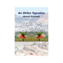 Acı Ekilen Topraklar - Hüseyin Temürtaş