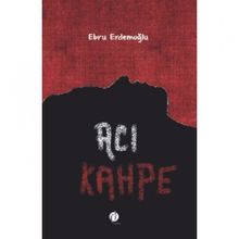Acı Kahpe - Ebru Erdemoğlu