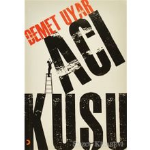ACI KUŞU - DEMET UYAR