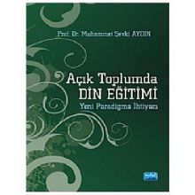 Açık Toplumda Din Eğitimi Yeni Paradigma İhtiyacı - Muhammet Şevki Aydın