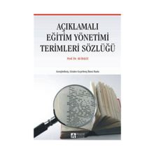 AÇIKLAMALI EĞİTİM YÖNETİMİ TERIMLERI SÖZLÜĞÜ - ALI BALCI