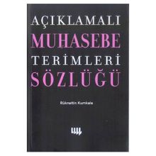 AÇIKLAMALI MUHASEBE TERIMLERI SÖZLÜĞÜ - RÜKNETTİN KUMKALE