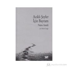 ACIKLI ŞEYLER İÇİN BAYRAM - NAIM ARAIDI