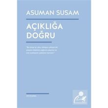 Açıklığa Doğru - Asuman Susam