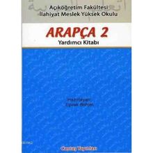 AÇIKÖĞRETİM FAKÜLTESİ ARAPÇA 2 YARDIMCI KİTABI - EŞVAK BEHJET