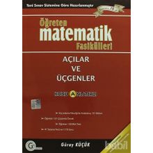 Açılar ve Üçgenler Öğreten Matematik Fasikülleri - Güray Küçük