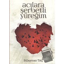 Acılara Şerbetli Yüreğim