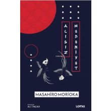 Acısız Medeniyet - Masahiro Morioka