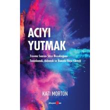 Acıyı Yutmak - Kati Morton