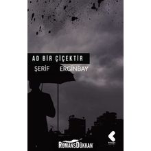 Ad Bir Çiçektir - Şerif Erginbay