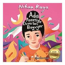 Ada Annesiyle Duvarları Boyuyor - Nihan Kaya