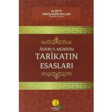 Adabu'l Müridin Tarikatın Esasları - Seyyid Abdülkadir Geylani