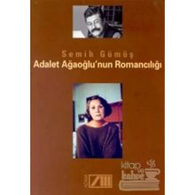 ADALET AĞAOĞLU´NUN ROMANCILIĞI - SEMIH GÜMÜŞ