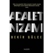 Adalet Nizamı - Bekir Gülce