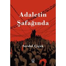 Adaletin Şafağında - Serdal Çiçek