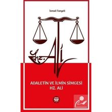 Adaletin ve İlmin Simgesi Hz. Ali - İsmail Tanyeli