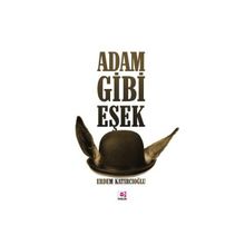 ADAM GIBI EŞEK - ERDEM KATIRCIOĞLU