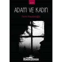 Adam ve Kadın - Ferki Haydaroğlu