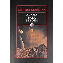 Adama Bala Seboim - Mehmet Denizhan