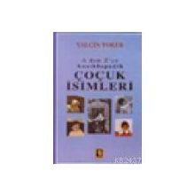 A'DAN Z'YE ANSIKLOPEDIK ÇOCUK İSİMLERİ (CILTLI) - YALÇIN TOKER