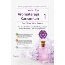 A'dan Z'ye Aromaterapi Karışımları 1 Saç Cilt ve Vücut Bakımı Hayy Kitap