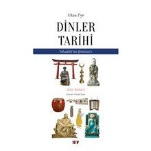 A'dan Z'ye Dinler Tarihi - John Renard