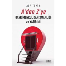 A'dan Z'ye Gayrimenkul Danışmanlığı ve Yatırımı - Alp Tekin