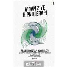 A'dan Z'ye Hipnoterapi 3. Kitap Ana Hipnoterapi Teknikleri Celalettin Uzuner Nar Ağacı Yayınları
