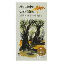 ADATEPE ÖYKÜLERİ - MAHMUT BOYNUDELIK