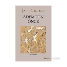ADEM'DEN ÖNCE - JACK LONDON (ISBN:9789755105857)