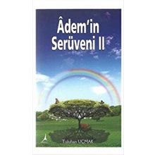 Adem’in Serüveni - 2 - Tuluhan Uçmak
