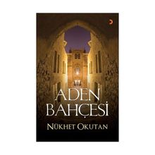 ADEN BAHÇESİ - NÜKHET OKUTAN