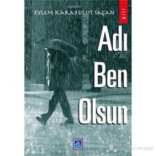 ADI BEN OLSUN - EYLEM KARABULUT SAÇAN
