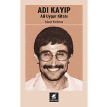 Adı Kayıp Ali Uygur Kitabı - Adnan Korkmaz