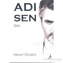 Adı Sen - Nihat Ölmez
