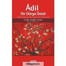 Adil Bir Dünya Ümidi - Cafer Sadık Yaran