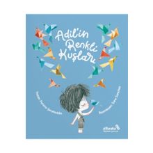 Adil'in Renkli Kuşları - Albaraka Yayınları