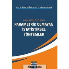 Adım Adım Çözümlü Parametrik Olmayan İstatistiksel Yöntemler - Nurhan Doğan İsmet Doğan