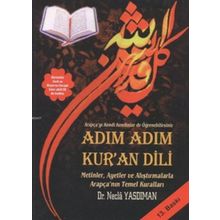 Adım Adım Kur'an Dili Metinler, Ayetler ve Alıştırmalarla Arapça'nın Temel Kuralları - Necla Yasdıman