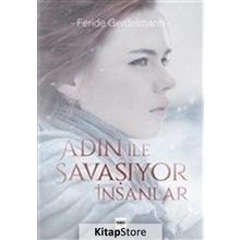 Adın İle Savaşıyor İnsanlar - Feride Gerdelmann