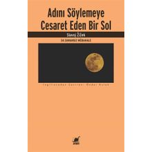 Adını Söylemeye Cesaret Eden Bir Sol - Slavoj Zizek - Ayrıntı Yayınları
