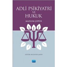 Adli Psikiyatri ve Hukuk - Mazlum Çöpür