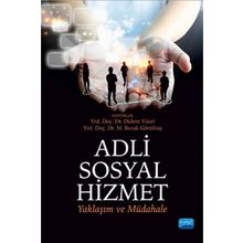 Adli Sosyal Hizmet - M. Burak Gönültaş Aliye Mavili Aktaş Burak Doğangün Cafer Fırat Can Çalıcı Cansu Abacı Cengiz Özbesler Didem Yücel Oğuzhan Zengin Fulya Giray Sözen Gül Alpar Hakan Baydur Hatice Nuhoğlu Hüseyin Yıldız İrem Akduman İshak Aydemir Meral