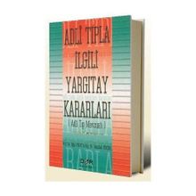 Adli Tıpla İlgili Yargıtay Kararları - Abdullah Dinçkol