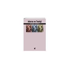 Adorno ve Teoloji - Christopher Craig Brittain
