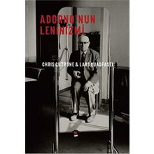 Adornonun Leninizmi - Chris Gutrone